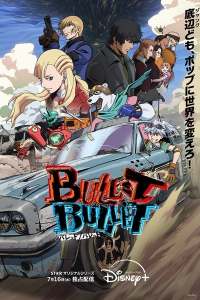 Bullet-Bullet – Todos os Episódios